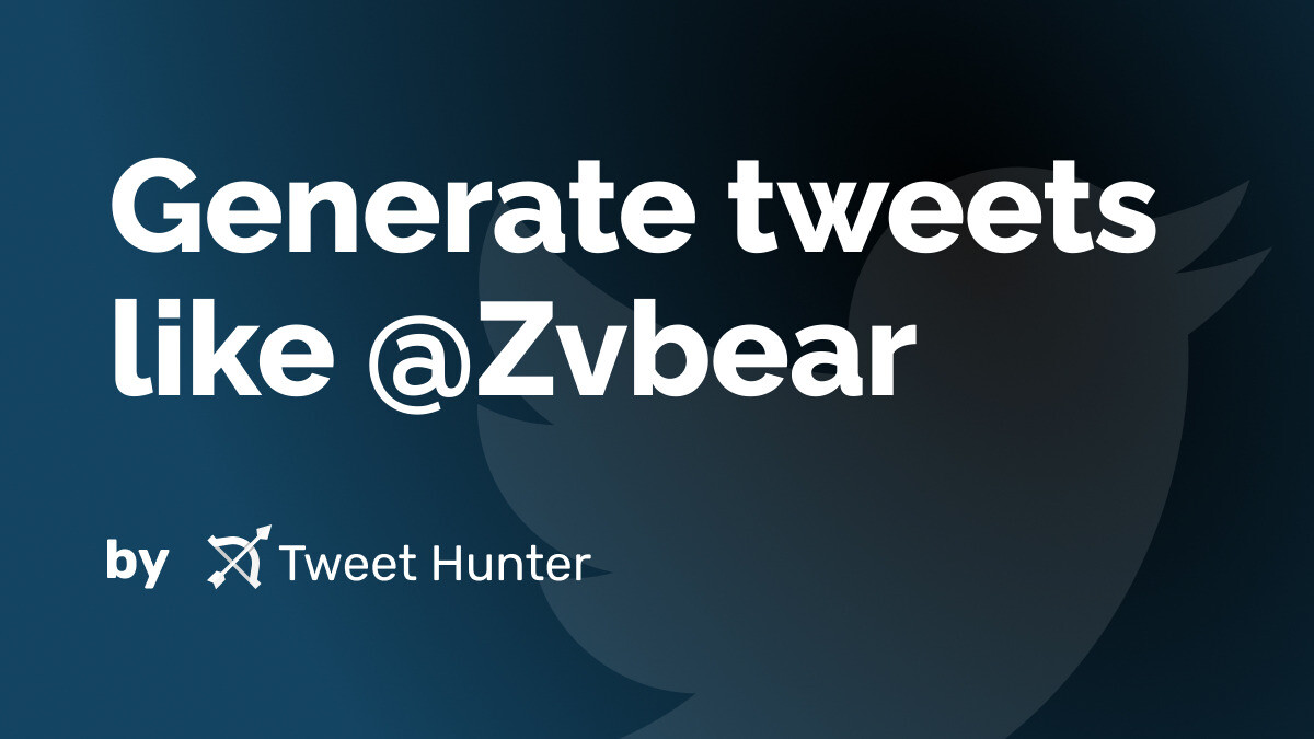 Generate Tweets like @Zvbear with AI